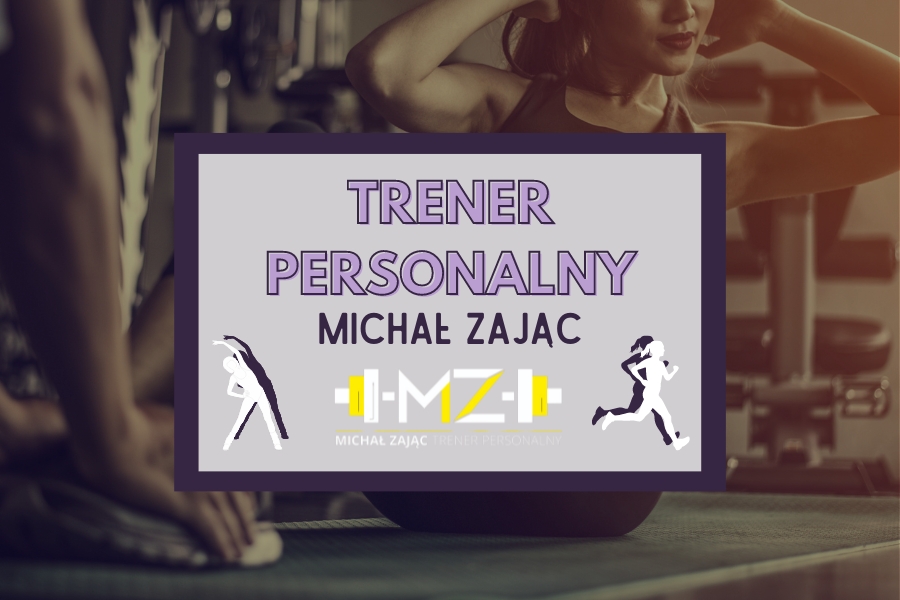 Trener personalny Michał Zając